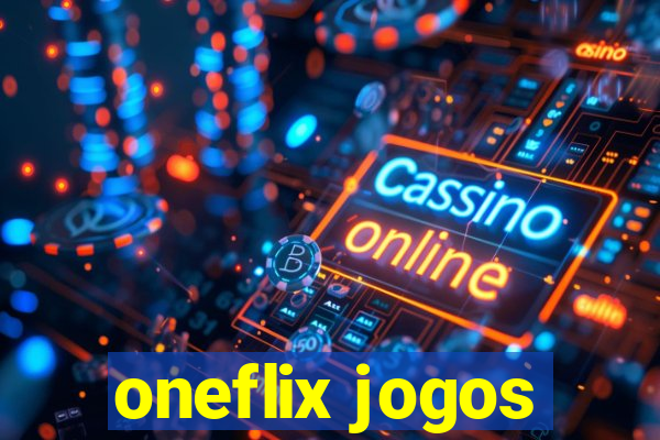 oneflix jogos